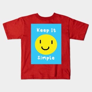 Keep it Simple Kids T-Shirt